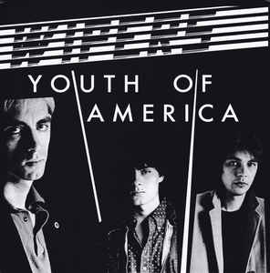 Wipers ‎– Youth Of America  Vinyle, LP, Album, Réédition, Remasterisé
