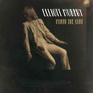 Elliott Murphy ‎– Murph The Surf  Vinyle, LP, Édition limitée, Réédition, Remasterisé, 180 g