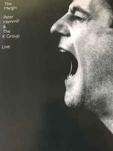 Peter Hammill, The K Group ‎– The Margin - Live  2 × Vinyle, LP, Réédition, Repress, 180g