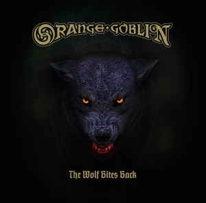 Orange Goblin ‎– The Wolf Bites Back Vinyle, LP, Album, Noir