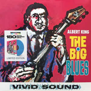 Albert King ‎– The Big Blues  Vinyle, LP, Album, Édition limitée, Réédition, Bleu