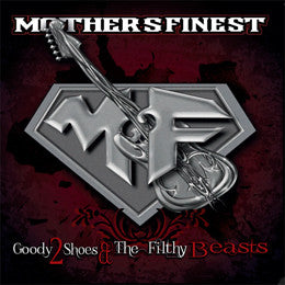 Mother's Finest – Goody 2 Shoes & The Filthy Beasts  	 CD, Album