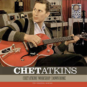 Chet Atkins ‎– Chet Atkins' Workshop / Down Home  Vinyle, LP, Album, Stéréo, 180 gr.