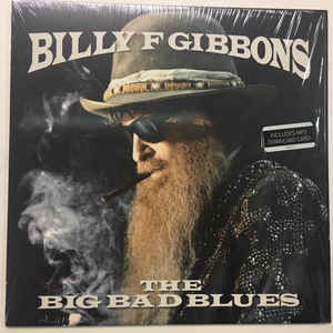 Billy F Gibbons ‎– The Big Bad Blues  Vinyle, LP, Album