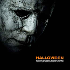 John Carpenter, Cody Carpenter, Daniel Davies ‎– Halloween (Original Motion Picture Soundtrack)   Vinyle, LP, Album