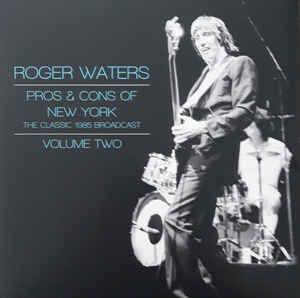 Roger Waters ‎– Pros & Cons Of New York - The Classic 1985 Broadcast - Volume Two  2 × Vinyle, LP, Album, Blanc