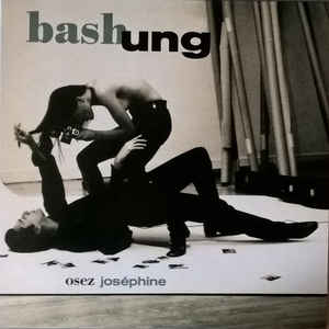 Bashung ‎– Osez Joséphine  Vinyle, LP, Album, Stereo, 180g