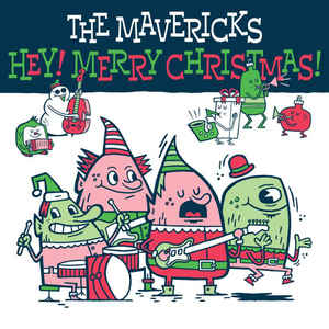 The Mavericks ‎– Hey! Merry Christmas! Vinyle, LP, Album