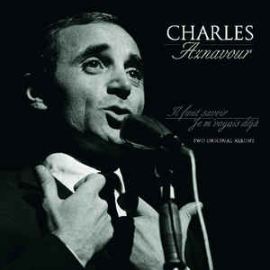 Charles Aznavour ‎– Il Faut Savoir / Je M' Voyais Déjà: Two Original Albums  Vinyle, LP, Compilation