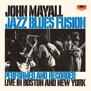 John Mayall ‎– Jazz Blues Fusion  Vinyle, LP, Album, Édition limitée, Réédition, 180 Grammes