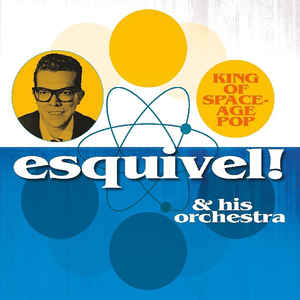 Esquivel And His Orchestra ‎– King Of Space-Age Pop Vinyle, LP, Compilation, Jaune, 180 Grammes