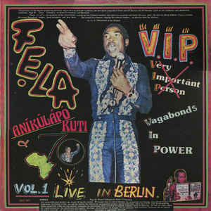 Fẹla Aníkúlápó Kuti & Afrika 70 ‎– V.I.P. (Vagabonds In Power) Vol. 1 Live In Berlin  Vinyle, LP, Album, Réédition, Stéréo