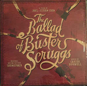 Carter Burwell ‎– The Ballad of Buster Scruggs  Vinyle, LP