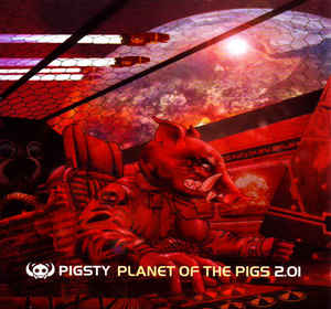 Pigsty ‎– Planet Of The Pigs 2.01   CD, Album