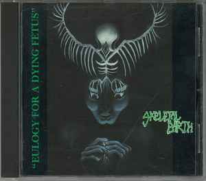 Skeletal Earth – Eulogy For A Dying Fetus  CD, Album, Réédition