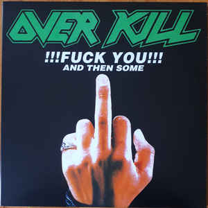 Overkill ‎– !!!Fuck You!!! And Then Some  2 × Vinyle, 12 ", EP , Édition Limitée