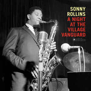 Sonny Rollins ‎– A Night At The "Village Vanguard"  Vinyle, LP, Album, Stéréo, 180 Grammes, Gatefold