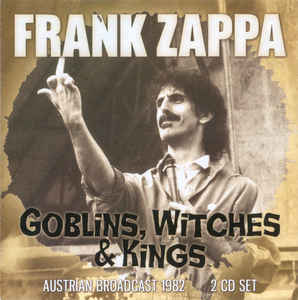 Frank Zappa ‎– Goblins, Witches & Kings 2 × CD,