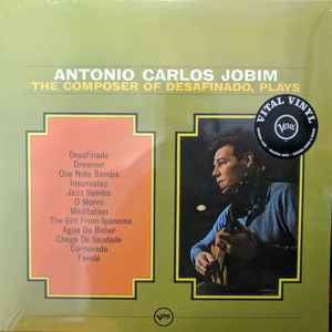 Antonio Carlos Jobim ‎– The Composer Of Desafinado, Plays  Vinyle, LP, Album, Réédition, Remasterisé