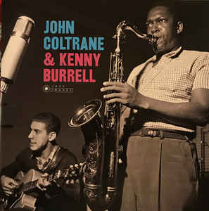 John Coltrane & Kenny Burrell ‎– John Coltrane & Kenny Burrell  Vinyle, LP, Album, Réédition, 180 Grammes