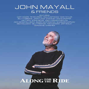 John Mayall & Friends ‎– Along For The Ride  2 × Vinyle, LP, Album, + CD, Album  Édition Limitée, Réédition ,Numéroté