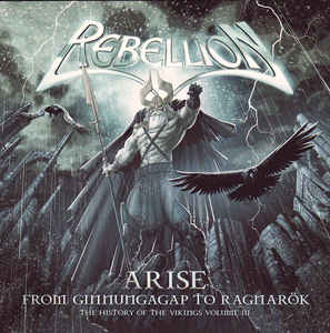 Rebellion  ‎– Arise: From Ginnungagap To Ragnarök - The History Of The Vikings Volume III   CD, album, édition limitée, Slipcase