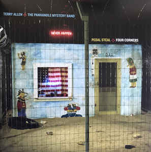 Terry Allen & The Panhandle Mystery Band ‎– Pedal Steal + Four Corners  Vinyle, LP, Album, Réédition, Remasterisé + 3 CD, Album, Réédition, Remasterisé