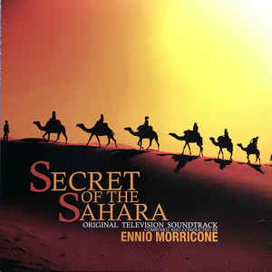 Ennio Morricone ‎– Secret Of The Sahara (Original Television Soundtrack)  Vinyle, LP, Album, Réédition, Remasterisé