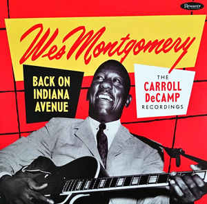 Wes Montgomery ‎– Back On Indiana Avenue (The Carroll DeCamp Recordings)  2 × Vinyle, LP, Album, Édition limitée, Numérotée, Édition spéciale, 180 grammes