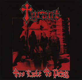 Tyrant  ‎– Too Late To Pray  Vinyle, LP, Album, Réédition, Rouge