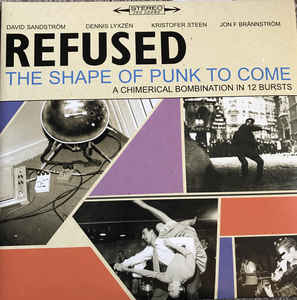 Refused ‎– The Shape Of Punk To Come  2 × Vinyle, LP, Album, Réédition, Remasterisé, Gatefold