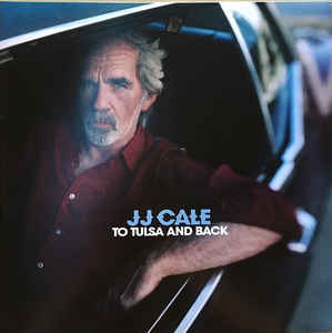 JJ Cale ‎– To Tulsa And Back  2 × Vinyle, LP, Album, Réédition, 180gr +  CD, Album, Réédition