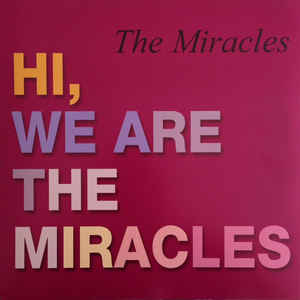 The Miracles ‎– Hi, We Are The Miracles  Vinyle, LP, Album, Réédition, 180 Grammes