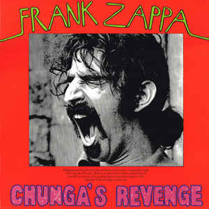 Frank Zappa ‎– Chunga's Revenge  Vinyle, LP, Album, Réédition, Remasterisé, Stéréo