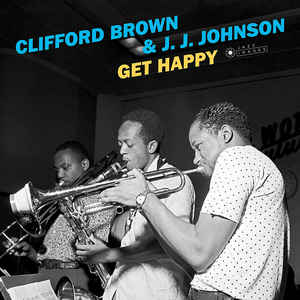 Clifford Brown &amp; J.J. Johnson ‎– Get Happy  Vinyle, LP, Album, Stéréo, 180 Grammes, Gatefold