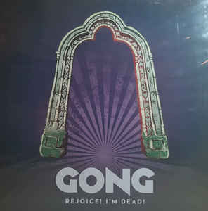 Gong ‎– Rejoice! I'm Dead!  2 × Vinyle, LP, Album, Réédition