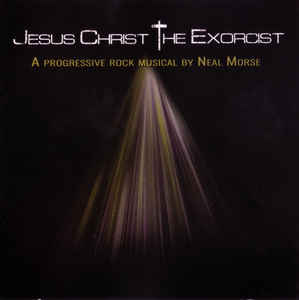 Neal Morse ‎– Jesus Christ The Exorcist   2 × CD, Album