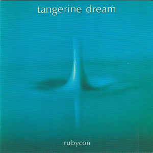 Tangerine Dream ‎– Rubycon  CD, Album, Réédition, Remasterisé, Stéréo