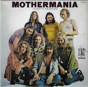 The Mothers ‎– Mothermania (The Best Of The Mothers)  Vinyle, LP, Compilation, Edition limitée, Réédition, Stéréo, 180 Grammes