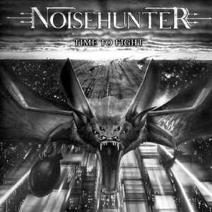 Noisehunter ‎– Time To Fight  Vinyle, LP, Album, Edition limitée, Réédition
