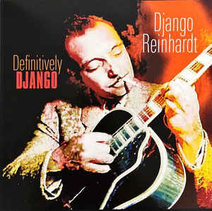 Django Reinhardt ‎– Definitively Django  Vinyle, LP, Compilation