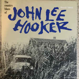 John Lee Hooker ‎– The Country Blues Of John Lee Hooker  Vinyle, LP, Album, Réédition, 180g
