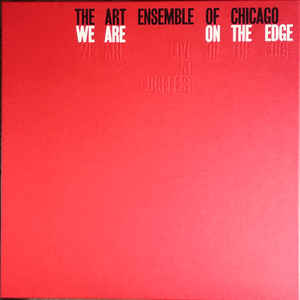 The Art Ensemble Of Chicago ‎– We Are On The Edge (A 50th Anniversary Celebration)  4 × Vinyle, LP, Gatefold  Coffret, Album, Édition Spéciale