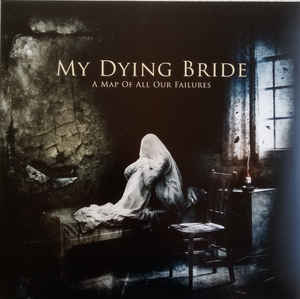 My Dying Bride ‎– A Map Of All Our Failures  2 × Vinyle, LP, Album, Réédition, Gatefold