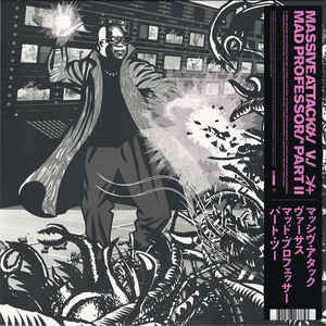 Massive Attack V. Mad Professor ‎– Massive Attack V. Mad Professor Part II (Mezzanine Remix Tapes &