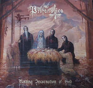 Profanatica ‎– Rotting Incarnation Of God  CD, Album