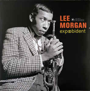 Lee Morgan ‎– Expoobident  Vinyle, LP, Album, Stéréo, 180 Grammes, Gatefold