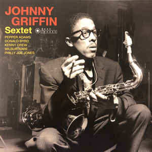 Johnny Griffin ‎– Johnny Griffin Sextet  Vinyle, LP, Album, Stéréo, 180 Grammes, Gatefold