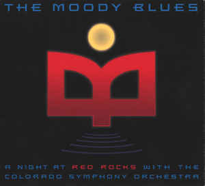 The Moody Blues ‎– A Night At Red Rocks With The Colorado Symphony Orchestra  2 × CD, Album, Édition Deluxe, Réédition, Remasterisé