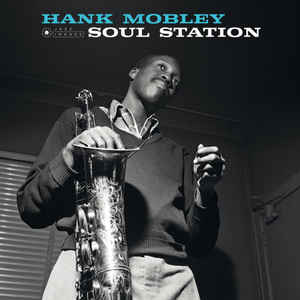 Hank Mobley ‎– Soul Station  Vinyle, LP, Album, Stéréo, 180 Grammes, Gatefold